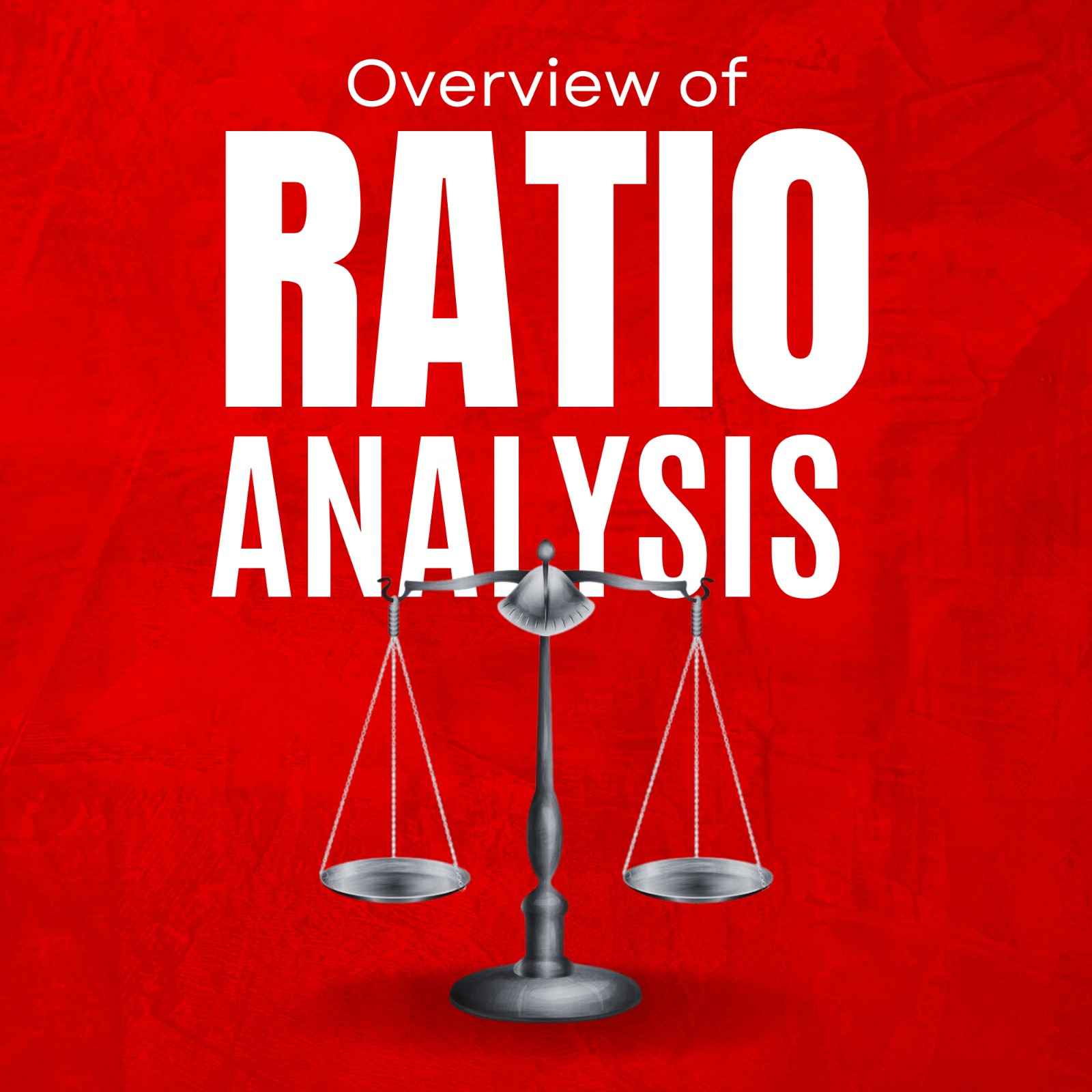 Overview of Ratio Analysis